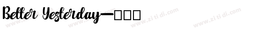 Better Yesterday字体转换